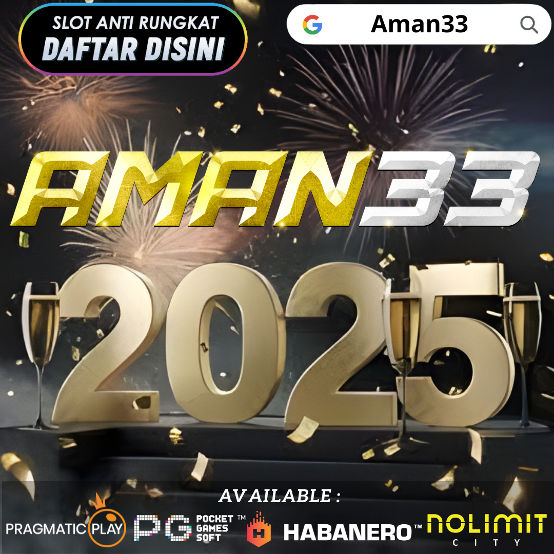 Aman33: Situs Terbaik Dan Terpercaya Untuk Slot Online Di Tahun 2025