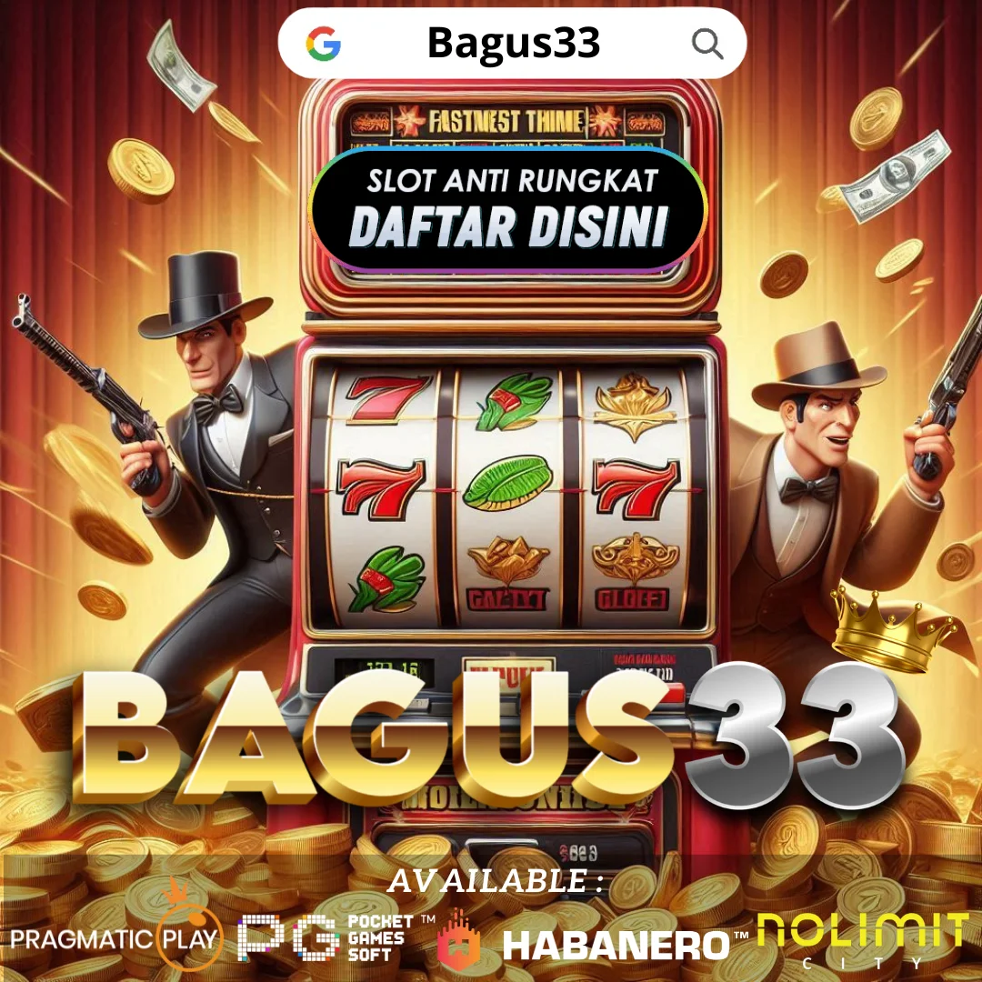 BAGUS33 > Link Situs Resmi Game Slot Online Engine Bagus33 Penghasil Uang Number #1 Gampang Menang