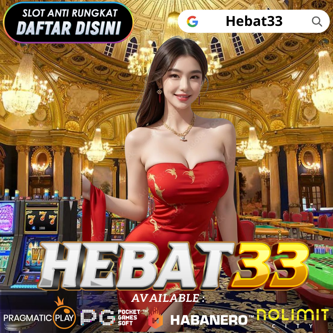 Hebat33>> Situs Slot Online Gacor Viral Gampang Jackpot