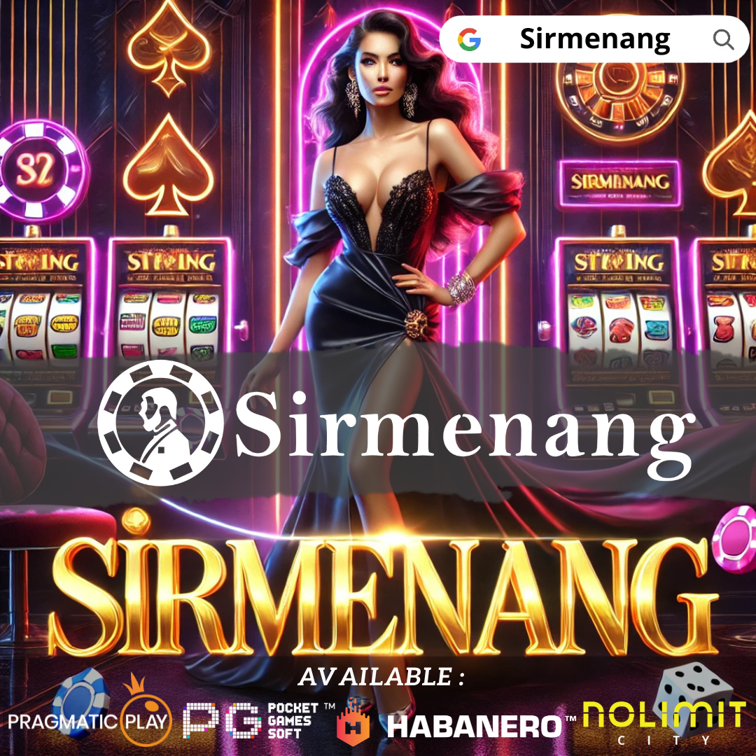 SIRMENANG >> SITUS SLOT GACOR TERBAIK UNTUK KEMENANGAN HARI INI